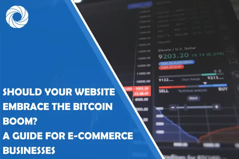 Should Your Website Embrace the Bitcoin Boom? A Guide for E-commerce Businesses Should Your Website Embrace the Bitcoin Boom? A Guide for E-commerce Businesses