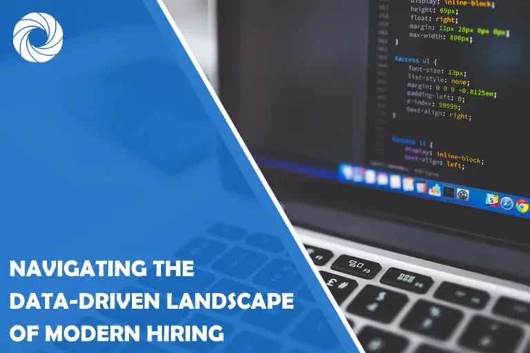 Navigating the Data-Driven Landscape of Modern Hiring Navigating the Data-Driven Landscape of Modern Hiring