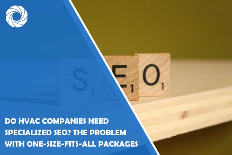 Do HVAC Companies Need Specialized SEO? The Problem with One-Size-Fits-All Packages Do HVAC Companies Need Specialized SEO? The Problem with One-Size-Fits-All Packages