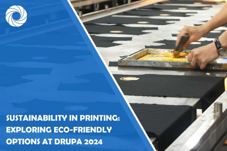 Sustainability in Printing: Exploring Eco-friendly Options at Drupa 2024