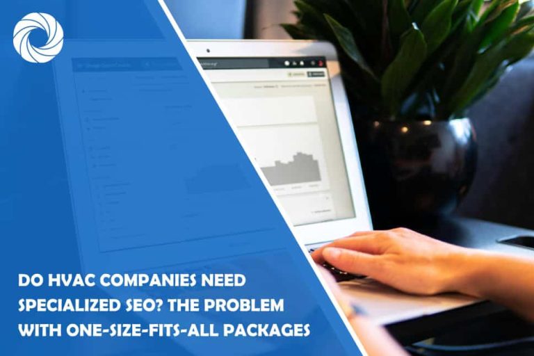 Do HVAC Companies Need Specialized SEO? The Problem with One-Size-Fits-All Packages