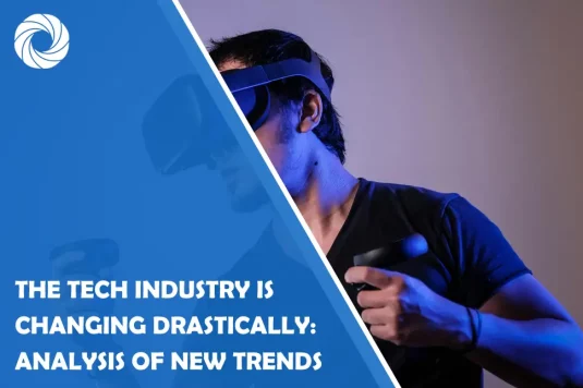 The tech industry is changing drastically: Analysis of new trends