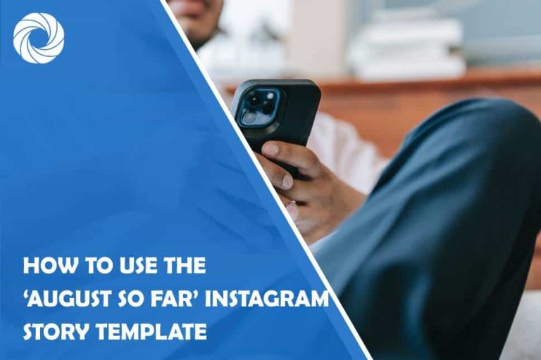 how-to-use-the-august-so-far-instagram-story-template How to Use the ‘August So Far’ Instagram Story Template