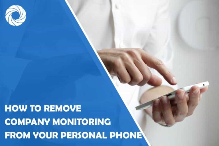 how-to-remove-company-monitoring-from-your-personal-phone