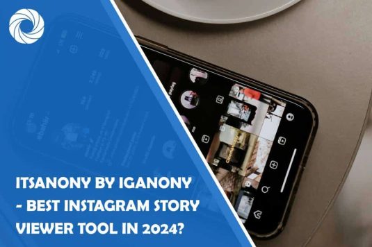 itsanony by iganony - best instagram story viewer tool in 2024?
