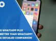 is whatsapp plus better than whatsapp? a detailed comparison
