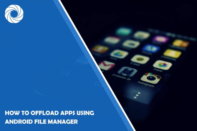 How to Offload Apps Using Android File Manager