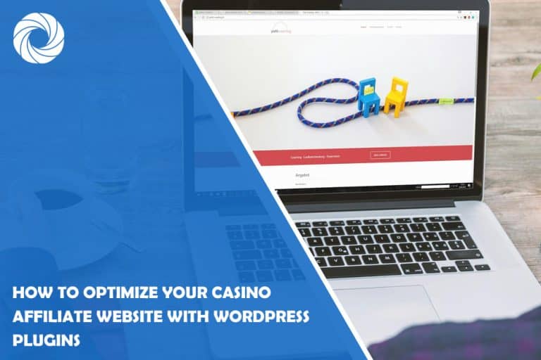 How to Optimize Your Casino Affiliate Website with WordPress Plugins