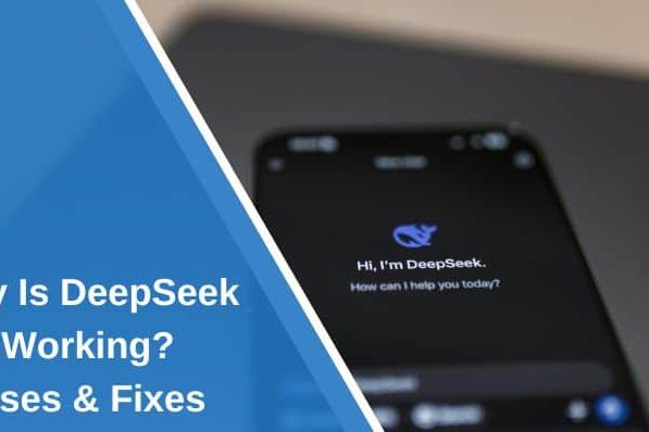 Why Is DeepSeek Not Working? Causes & Fixes