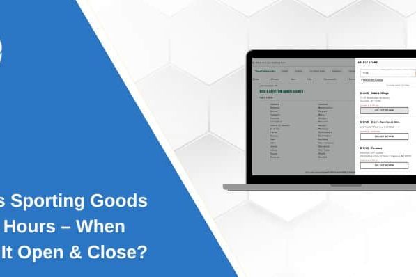 Dick’s Sporting Goods Store Hours – When Does It Open & Close?