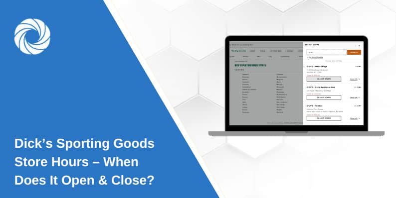 Dick’s Sporting Goods Store Hours – When Does It Open & Close?