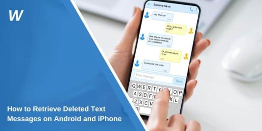 How to Retrieve Deleted Text Messages on Android and iPhone