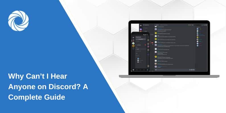 Why Can’t I Hear Anyone on Discord? A Complete Guide