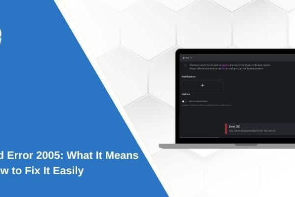 Discord Error 2005: What It Means and How to Fix It Easily Discord Error 2005: What It Means and How to Fix It Easily