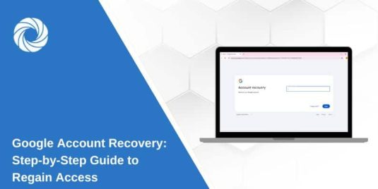 How to Recover Your Google Account Quickly and Safely