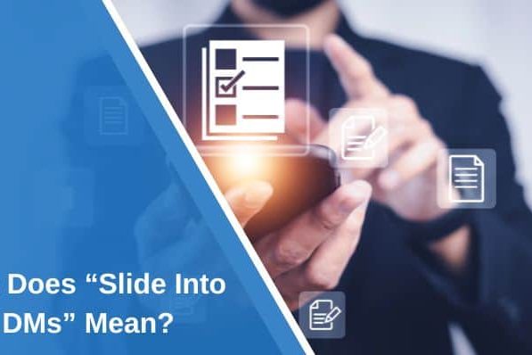 What Does “Slide Into Your DMs” Mean? What Does “Slide Into Your DMs” Mean?