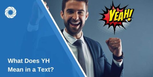 What Does YH Mean in a Text?