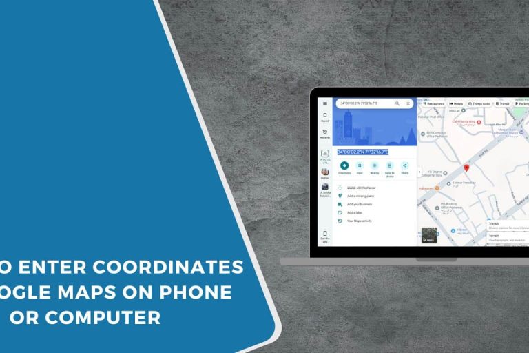 How to Enter Coordinates in Google Maps on Phone or Computer