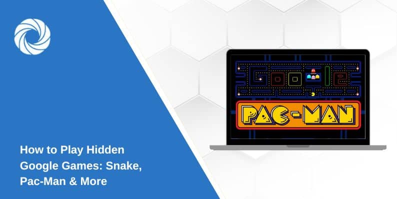 How to Play Hidden Google Games: Snake, Pac-Man & More