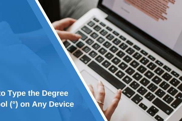 How to Type the Degree Symbol (°) on Any Device How to Type the Degree Symbol (°) on Any Device