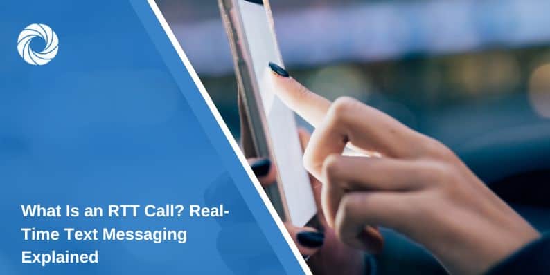What Is an RTT Call? Real-Time Text Messaging Explained