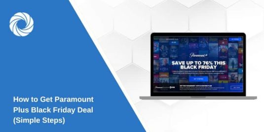 How to Get Paramount Plus Black Friday Deal (Simple Steps) How to Get Paramount Plus Black Friday Deal (Simple Steps)