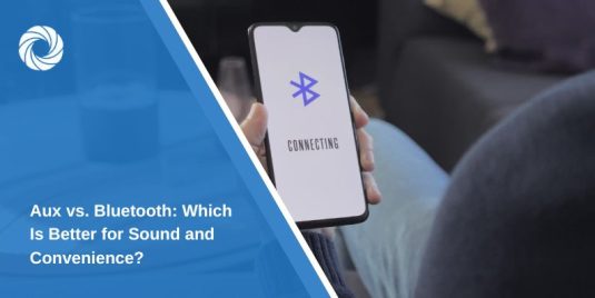 Aux vs. Bluetooth: Which Is Better for Sound and Convenience?