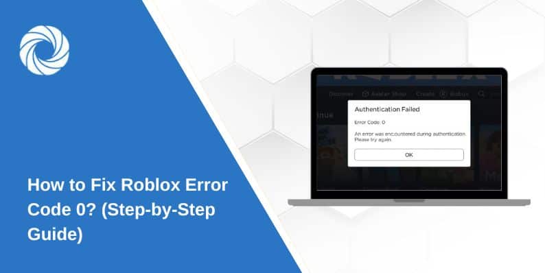 How to Fix Roblox Error Code 0