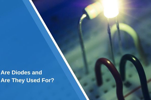 What Are Diodes and What Are They Used For What Are Diodes and What Are They Used For?