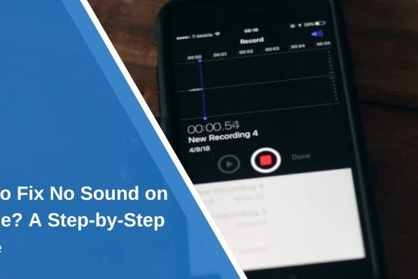 How to Fix No Sound on iPhone? A Step-by-Step Guide