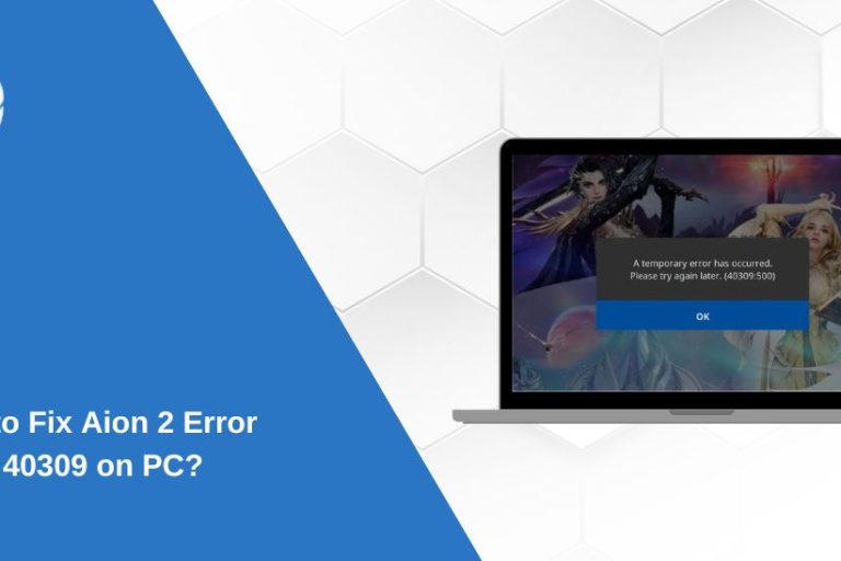 How to Fix Aion 2 Error Code 40309 on PC