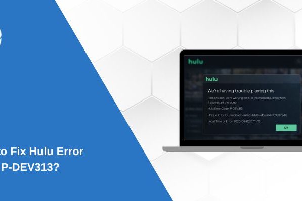 How to Fix Hulu Error Code P-DEV313?