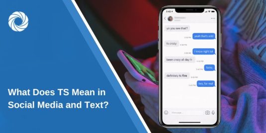 What Does TS Mean in Social Media and Text