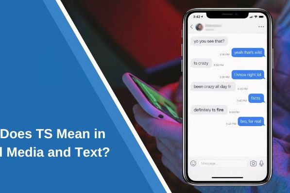 What Does TS Mean in Social Media and Text